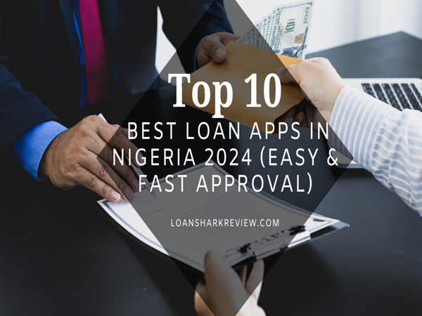 Top 10 Best Loan Apps in Nigeria 2024 (Easy & Fast Approval)