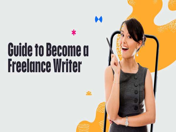 Step-by-Step Beginner’s Guide to Become a Freelance Writer