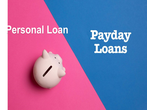 Personal Loan vs. Payday Loan: Which is the Better Option?