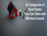 20 Categories of Real Estate Business You Can Start with Minimal Income