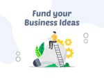 How to Fund Your Business Idea